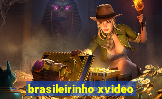 brasileirinho xvideo